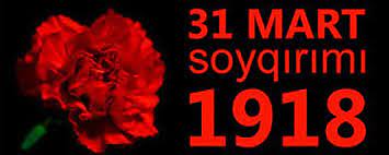 31 mart soyqırımı tariximizin faciəli səhifələrindən biridir 